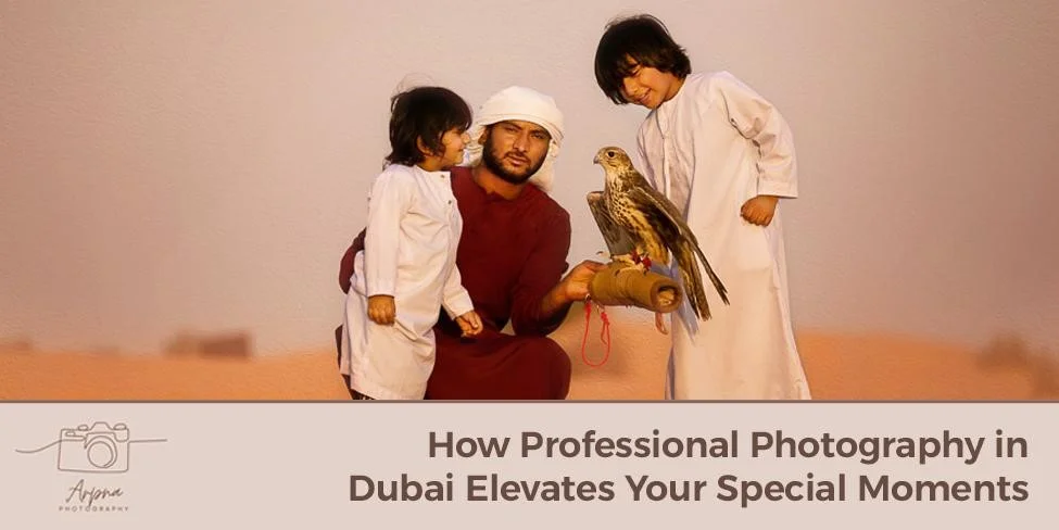 Professional Photography in Dubai: Arpna Photography
